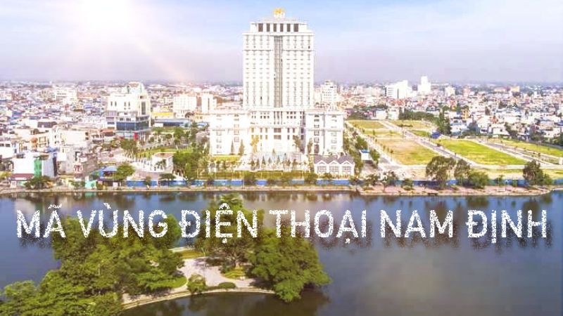 Mã vùng Nam Định là bao nhiêu?