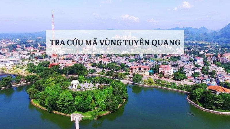 Tra cứu mã vùng Tuyên Quang